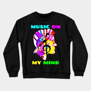 Music On My Mind Crewneck Sweatshirt